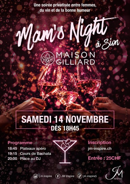 Mam's Night / Maison Gilliard - Sion - Ballo - Maison Gilliard