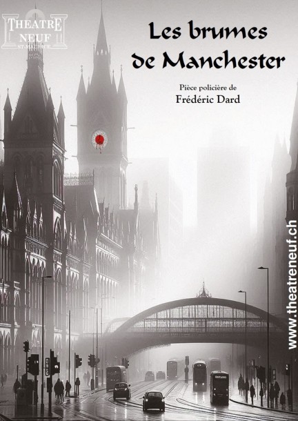 Les brumes de Manchester - Theater und Bühnenkunst
