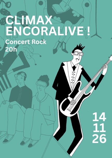 Les Dix P'tits Tours : Climax ENCOREALIVE ! - Concerts - Théâtre Trois P'tits Tours