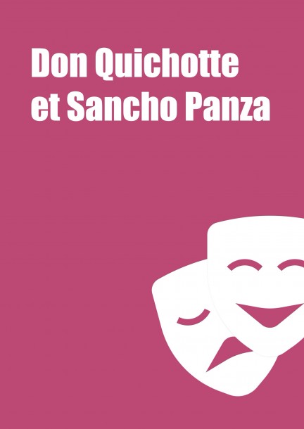 Don Quichotte et Sancho PANZA, l'attente de l'amante absente - Theatre and performing arts