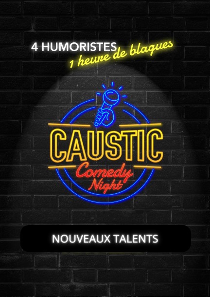 Caustic Comedy Night "Spéciale nouveaux talents" - Umorismo e commedia