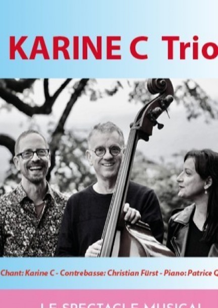Karine C Trio – Le drôle de spectacle musical - Théâtre et arts vivants