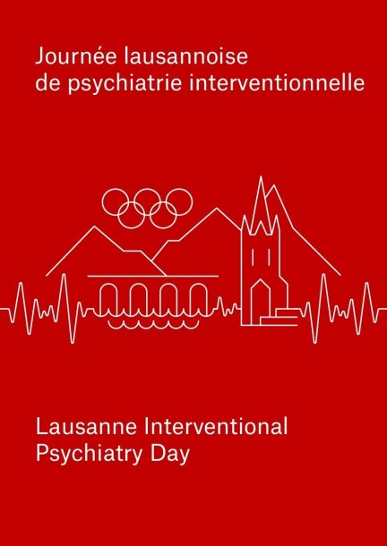 Journée Lausannoise de Psychiatrie Interventionnelle - Conférences - Hôpital Psychiatrique, Site de Cery, 1008 Prilly, Auditoire Christian Müller