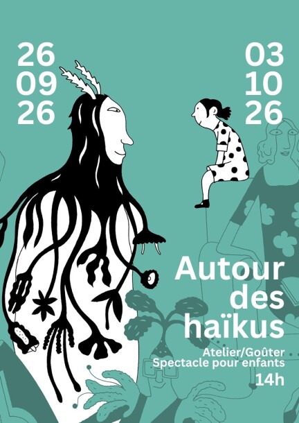 Les Dix P'tits Tours : Autour des haïkus - Théâtre et arts vivants - Théâtre Trois P'tits Tours
