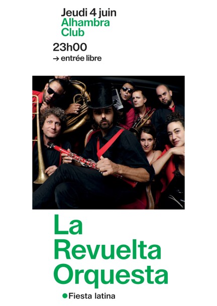 Jeudi 4 juin – 3ème concert – La Revuelta Orquesta - Concerts - Alhambra – Club