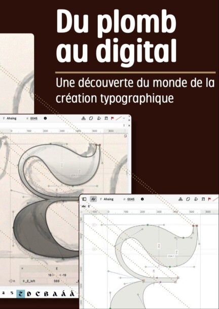 Du Plomb au Digital – Une Découverte du Monde de la Création Typographique - Formations - à l’API – Association pour le Patrimoine Industriel / Écomusée
