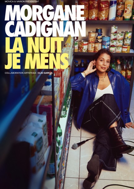 Morgane Cadignan "La nuit je mens" - Humour and comedy