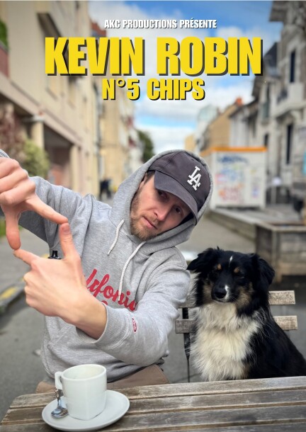 Kevin Robin "N°5 Chips" - Humour and comedy