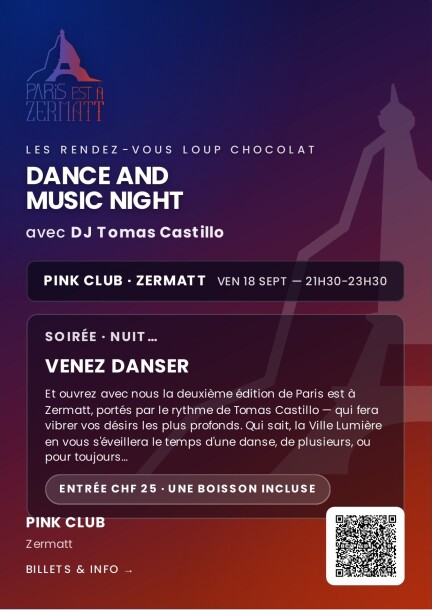 Paris est à Zermatt - Dance & Music night  DJ Tomas Castillo - Venez danser - Concerts - PINK CLUB - UNIQUE HOTEL POST, Zermatt