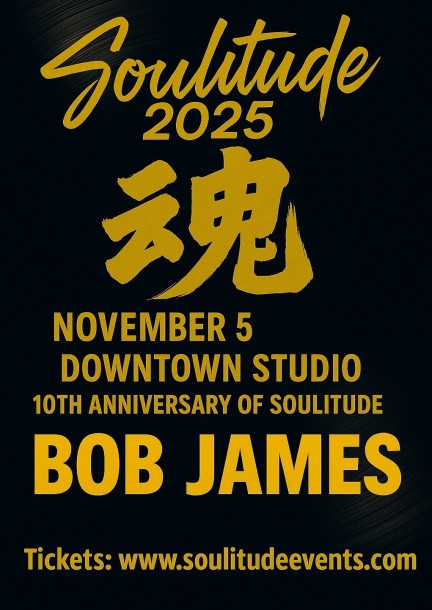 SOULITUDE is 10: BOB JAMES - uniquement 150 billets - Concerti