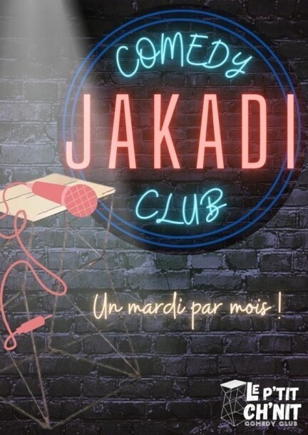 Le Jakadi au P'tit Ch'nit - Humor y comedia - Le Liquors Club - Le P'tit Ch'nit