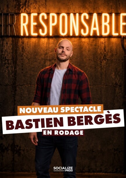 Bastien Bergès  : Irresponsable - Humor und Komödie - La 17ème