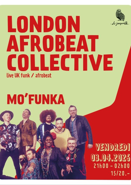 LONDON AFROBEAT COLLECTIVE (live, UK, funk / afrobeat) + MO'FUNKA (dj-set, disco / house) - Concerts - La Jonquille