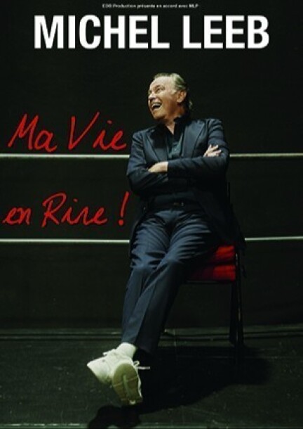 MICHEL LEEB, MA VIE EN RIRE! - Théâtre et arts vivants - Théâtre de Terre Sainte, Coppet