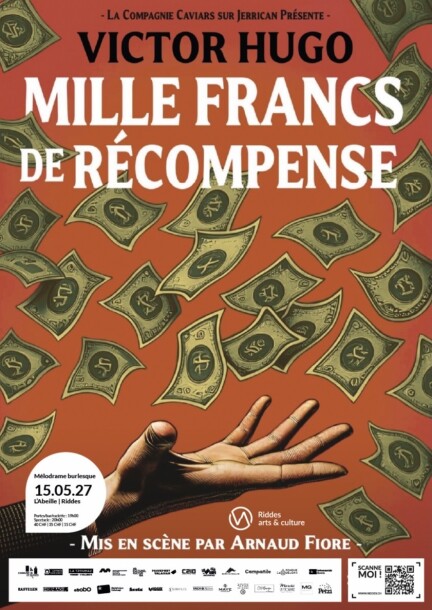 Mille francs de récompense - Teatro e arti performative - L'Abeille