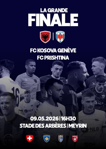 SUPERCOUPE DE LA DIASPORA : FC Kosova Genève - FC Prishtina - Sport - Stade des Arbères à Meyrin