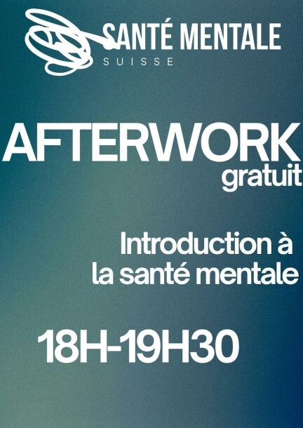 Afterwork - Et si on prenait 1h30 pour parler de santé mentale ? - Conférences - Santé Mentale Suisse