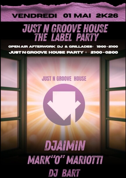 Just N Groove House The Label Party - Concerts - Vic'Arena