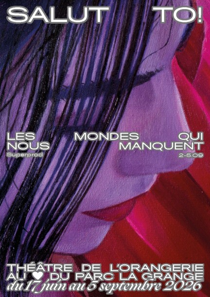 LES MONDES QUI NOUS MANQUENT - Teatro e arti performative - Théâtre de l'Orangerie