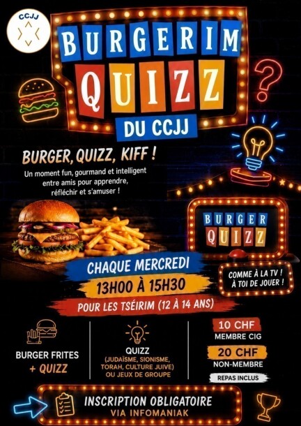 BURGERIM QUIZZ du CCJJ - Chaque Mercredi 13h à 15h30 - Tséirim 12 à 14 ans - Loisirs - Dumas