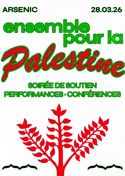 Ensemble pour la Palestine - Culture et spectacles - Arsenic – Centre d'art scénique contemporain