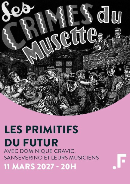 Les Primitifs du Futur - Culture et spectacles - Salle Point Favre - 6 avenue Fr.-A. Grison - 1225 Chêne-Bourg