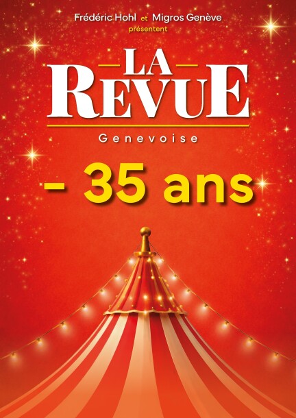 La Revue genevoise 2026 - Soirée spéciale -35 ans - Culture et spectacles