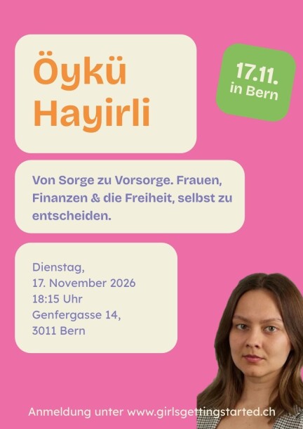 Von Sorge zu Vorsorge. Frauen, Finanzen & die Freiheit, selbst zu entscheiden. - Workshops und Praktika - Swisscom Gebäude - Genfergasse 14