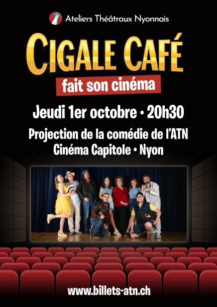 Cigale Café au cinéma Capitole Nyon - Théâtre et arts vivants - Cinéma Capitole
