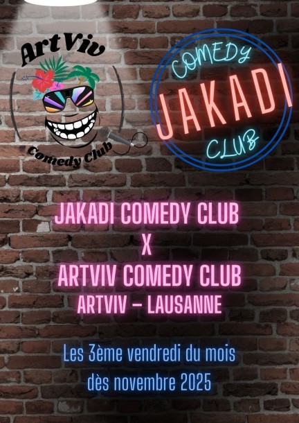 Jakadi Comedy Club x ArtViv Comedy Club – Lausanne - Humour et comédie