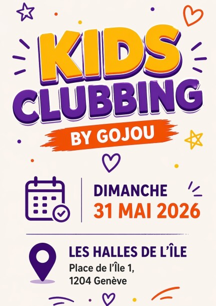 KIDS CLUBBING by GOJOU - Famille - Halles de l'Ile