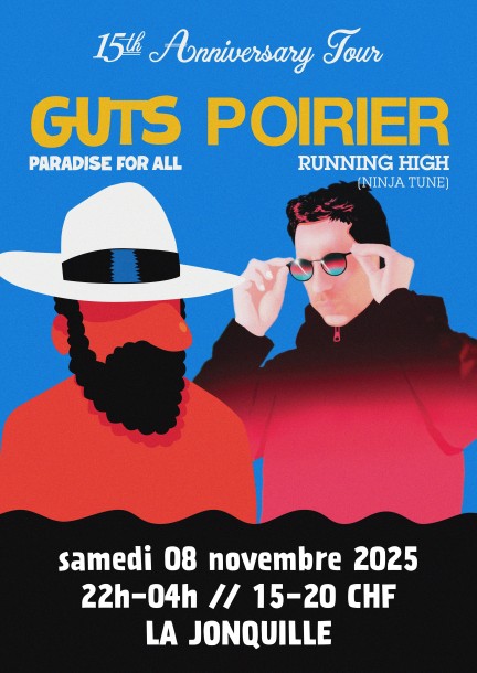 GUTS X POIRIER : 15th ANNIVERSARY TOUR (dj-set, FR / CA, afro-tropical grooves) - Concerts
