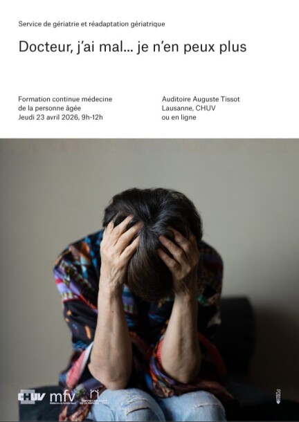 Formation continue médecine de la personne âgée - Docteur, j'ai mal... j'en peux plus - Formations - Auditoire Auguste Tissot, CHUV
