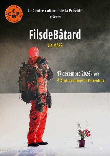 Fils de bâtard - Théâtre et arts vivants - Gare de Moutier