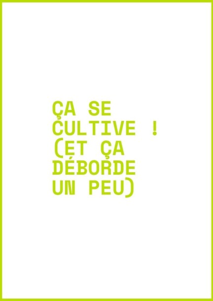 ÇA SE CULTIVE ! (ET ÇA DÉBORDE UN PEU) - Théâtre et arts vivants - Théâtres Des Osses
