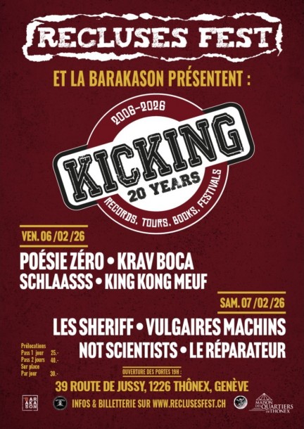 Pass 2 jours : Recluses Fête 20 ans Kicking : Les $heriff + Poésie Zéro + Krav Boca + Le Réparateur + Vulgaires Machins + Shlaa - Festivals