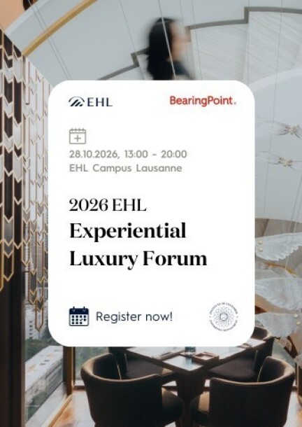 2026 EHL Experiential Luxury Forum - Conferences - EHL Hospitality Business School