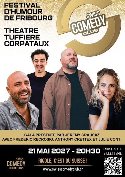 Swiss Comedy Club Festival 21 mai 2027 à Corpataux/Fribourg - Humour et comédie - Théâtre de la Tuffière