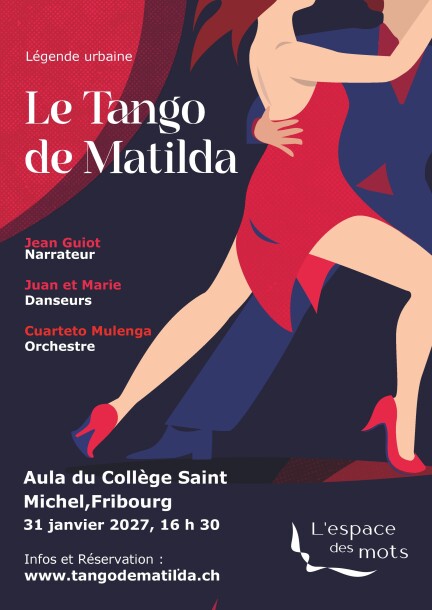 La Tango de Matilda (Fribourg) - Théâtre et arts vivants - Fribourg Aula Collège Saint-Michel