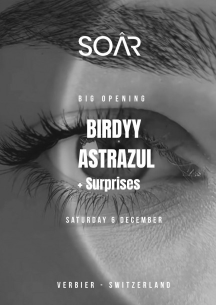 Big Opening //  Birdyy - Astrazul + suprises - Danse