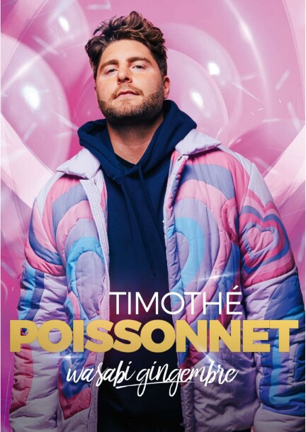 TIMOTHÉ POISSONET " Wasabi Gingembre" - Théâtre et arts vivants - Théâtre du Martolet, Saint-Maurice