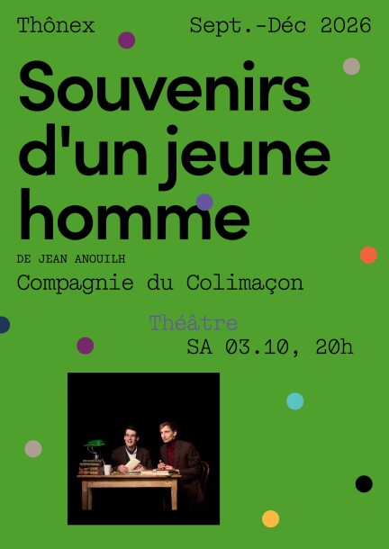 Souvenirs d'un jeune homme - D'après les écrits de Jean Anouilh - Théâtre et arts vivants - Espace Culturel Du Bois-des-Arts