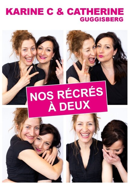 Nos Récrés à 2 - Karine C & Catherine Guggisberg - Humour et comédie - Espace Johannis