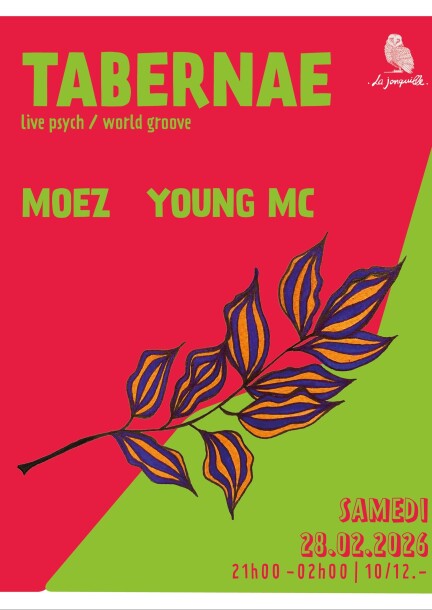 TABERNAE (live, psych / world groove), MOEZ, YOUNG MC (dj-set) - Concerts - La Jonquille