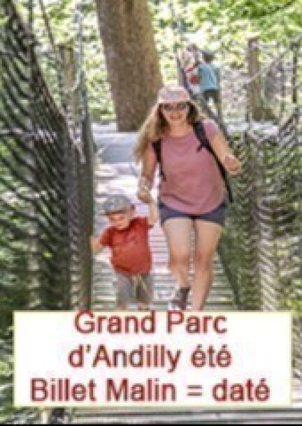 Le Grand Parc d'Andilly d'été - Billet Malin = daté - Famille