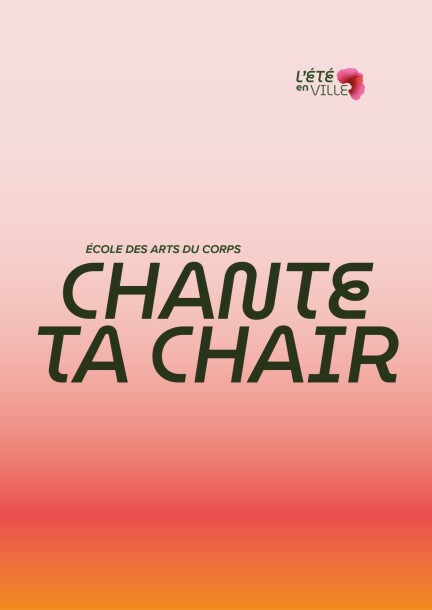 Chante ta chair - Ateliers et stages - Ecole des arts du corps
