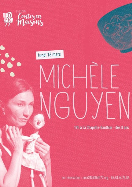 Michèle Nguyen | La Chapelle-Gauthier - Theatre and performing arts - Chez Monique et Jacques Dannet