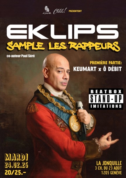EKLIPS (beatbox / stand-up / imitation, FR), KEUMART & Ô DÉBIT - Humour and comedy