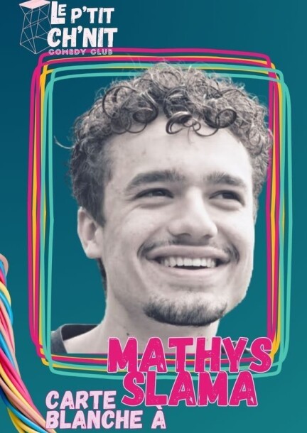 Carte Blanche à Mathys Slama - Humour and comedy
