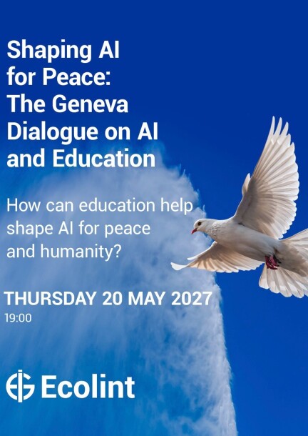Shaping AI for Peace: The Geneva Dialogue on AI and Education - Conférences - Ecolint - Ecole Internationale de Genève